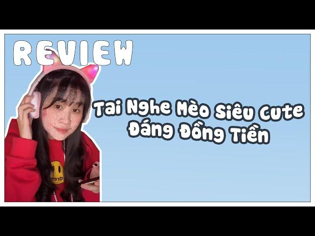 Review Tai Nghe Mèo Siêu Cute Đáng Đồng Tiền #Shorts