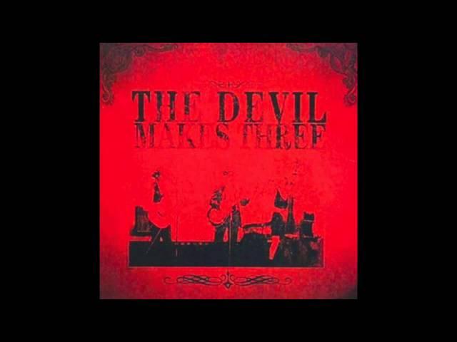 The Devil Makes Three - "Old Number 7"