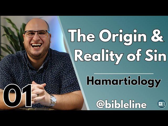 The Origin and Reality of Sin | Hamartiology 01