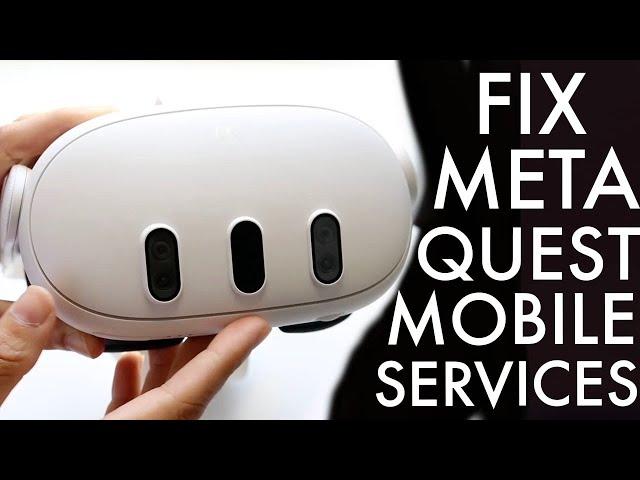 How To FIX Meta Quest Core Mobile Services Keep Stopping! (2024)