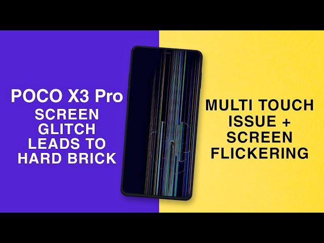 POCO X3 Pro Screen Glitch Leads to Hard Brick! Multi Touch Issue | Screen Flickering