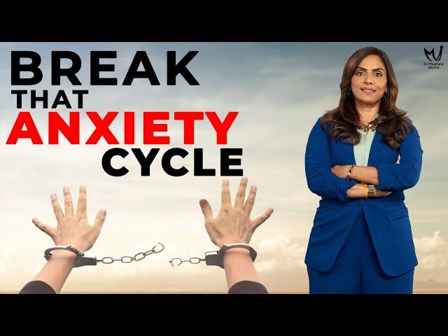 Break That Anxiety Cycle with These Simple Steps | Dr. Meghana Dikshit #anxietyrelief