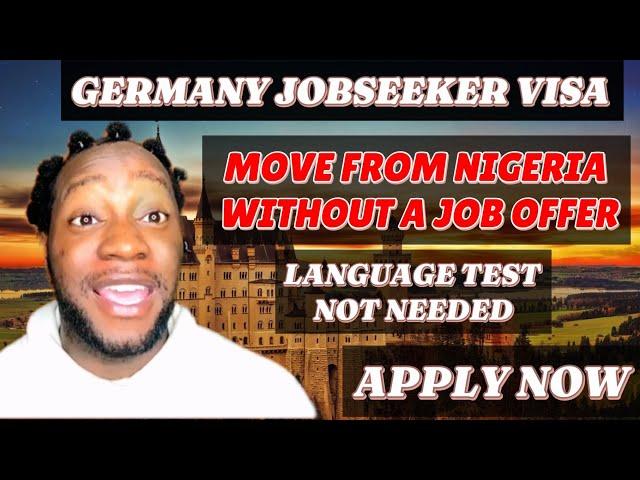 Your Ticket to Germany: Moving from Nigeria with a Jobseeker Visa 2024