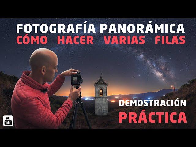 ¿CÓMO HACER FOTOGRAFÍAS PANORÁMICAS VÍA LÁCTEA | PAISAJE [VARIAS FILAS]? TUTORIAL COMPLETO