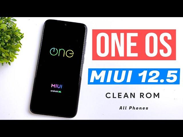 ONE OS - Debloated MIUI 12 ROM - All Phones