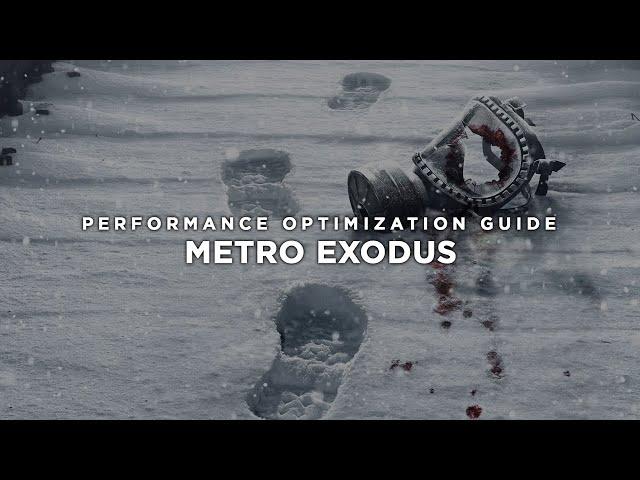 Metro Exodus - How to Reduce Lag and Boost & Improve Performance