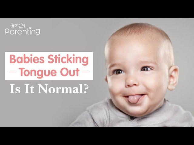 Babies Stick Their Tongue Out – Should You Worry?