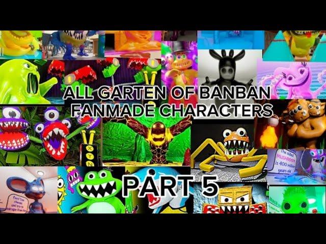 ALL GARTEN OF BANBAN  FANMADE CHARACTERS PART 5