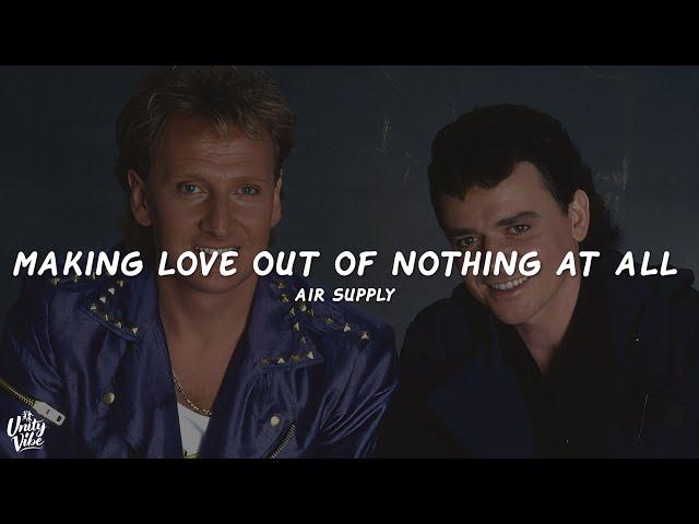 Air Supply - Making Love Out Of Nothing At All (Lyrics)