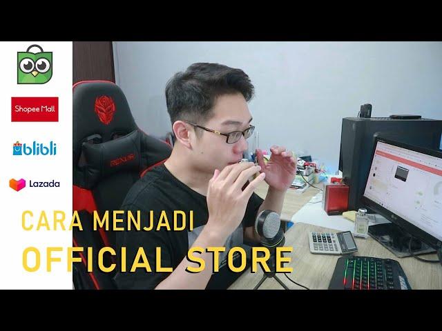 Cara Menjadi Official Store Tokopedia, ShopeeMall, LazMall ?