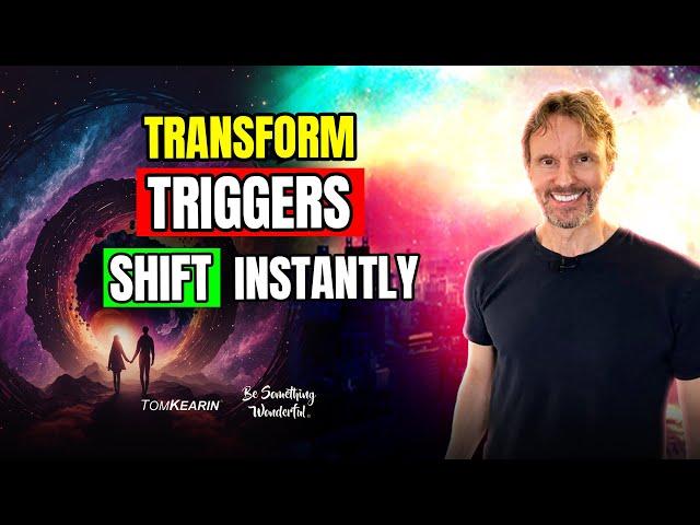 How “TRIGGERS” Can SHIFT You Instantly to Your Imagined Reality