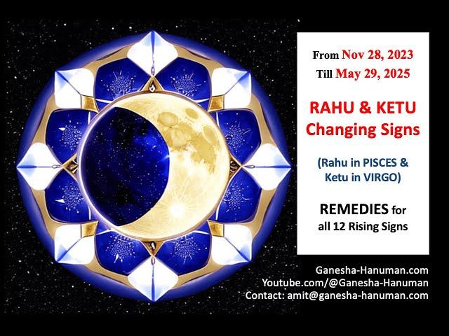 RAHU-KETU transit (Nov 2023 - May 2025) All 12 Rising Signs