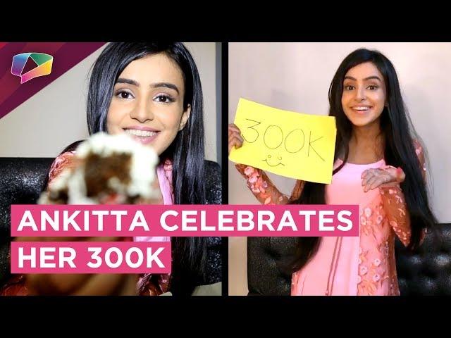 Ankitta Sharma's Celebration Of 300K On Instagram | Ek Shringaar Swabhimaan | Colors Tv