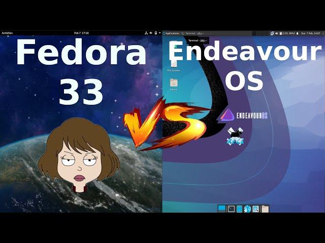 Fedora 33 vs Endeavour OS