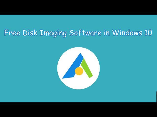 Free Disk Imaging Software for Windows 10