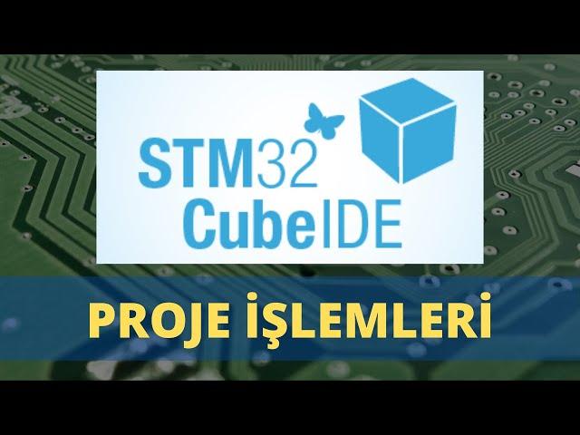 STM32 Cube IDE   Proje Özellikleri