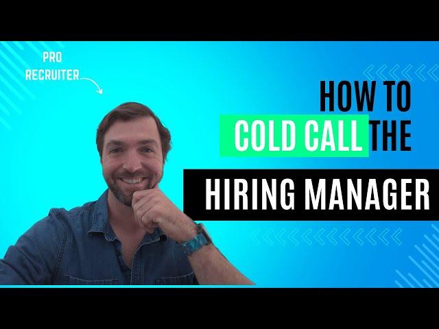 How to Cold Call a Hiring Manager (2024)