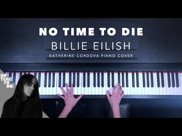 Billie Eilish - No Time To Die (HQ piano cover)