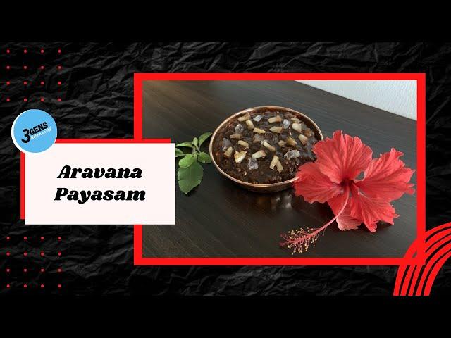 ARAVANA PAYASAM | NEY PAYASAM | HOW TO MAKE PERFECT ARAVANA PAYASAM | 3Gens Kitchen