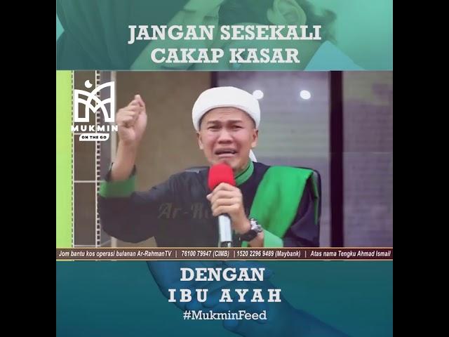 Jangan Sesekali Cakap Kasar Dengan Ibu Bapa Kita - Ustaz Arifin Ayub -