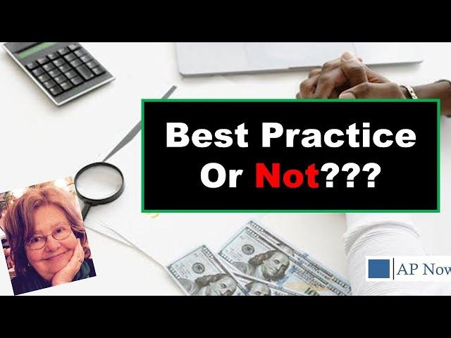 Best Practices: Anatomy of Best Practices Explained [Accounting, Accounts Payable]