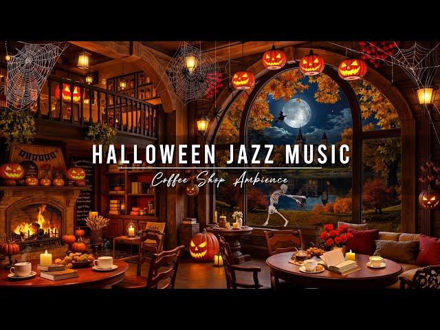 Spooky Autumn Night Jazz  Cozy Cafe Halloween Ambience with Smooth Jazz Music & Crackling Fireplace