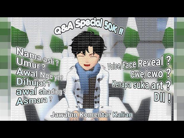  Q&A SPECIAL 50K ! JAWABIN PERTAYAAN KALIAN SELAMA INI !! 