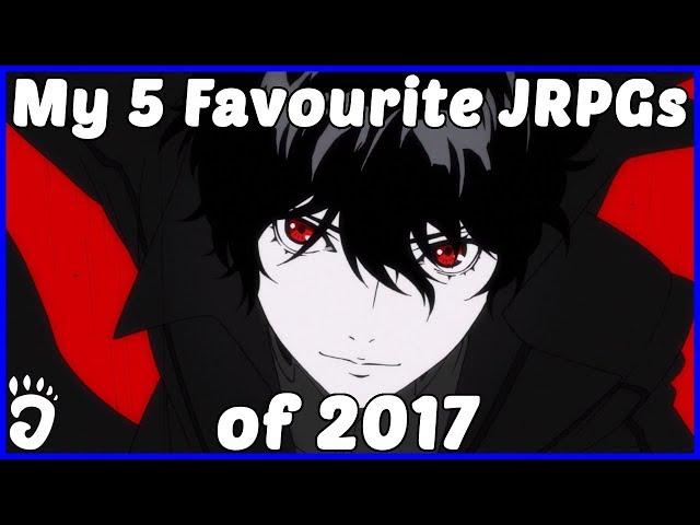 My 5 Favourite JRPGs of 2017