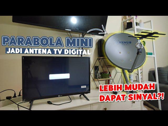 EXPERIMENT! Merubah Parabola Mini Menjadi Antena TV Digital | Sinyal Yang Di Dapat Jauh Lebih Peka