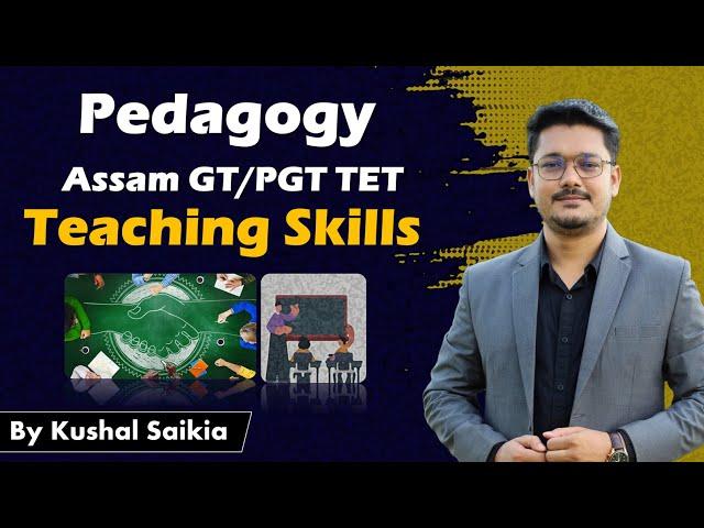 Assam (GT & PGT) TET | PEDAGOGY (Teaching Skills)  High School TET | Higher Secondary TET Assam ️