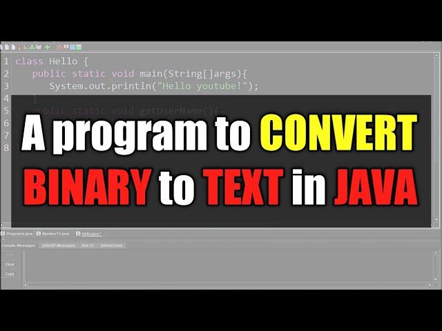 HOW TO CONVERT BINARY TO TEXT IN JAVA