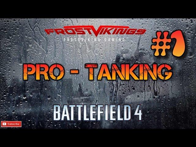 Battlefield4 Pro Tankers #1