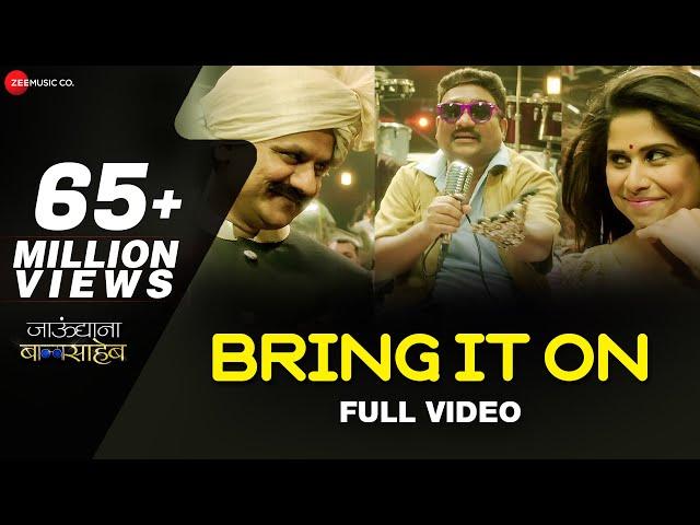 Bring It On - Full Video | Jaundya Na Balasaheb | Ajay-Atul | Bhau Kadam & Saie Tamhankar