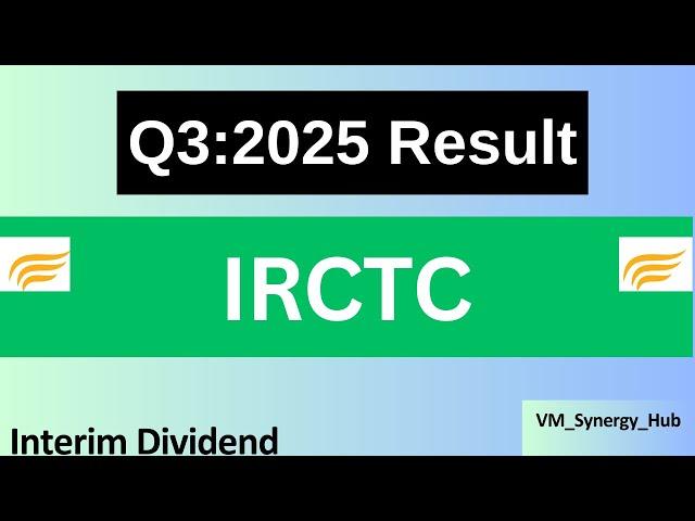 Indian Railway Catering & Tourism Corporation Ltd (IRCTC), Q3:25 Results Out! Interim Dividend!