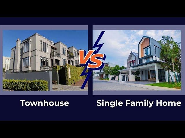 Townhouse vs Single Family Home: Which is Right for You?