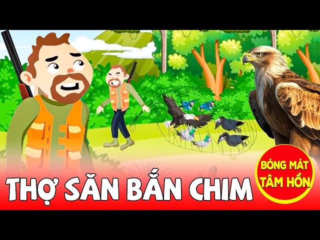 THỢ SĂN BẮN CHIM | Bóng Mát Tâm Hồn 2024 | Nhân Tài Đại Việt | Phim Hoạt Hình 3D | THVL Hoạt Hình