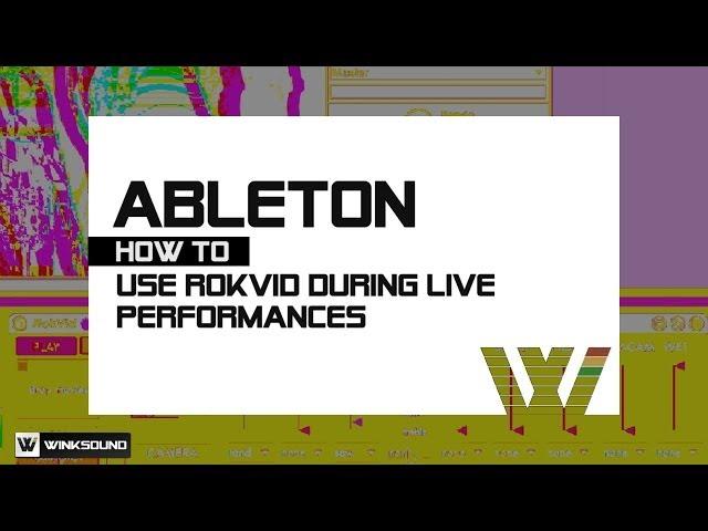 Ableton Live: RokVid Video Performance Tips with Adam Rokhsar | WinkSound