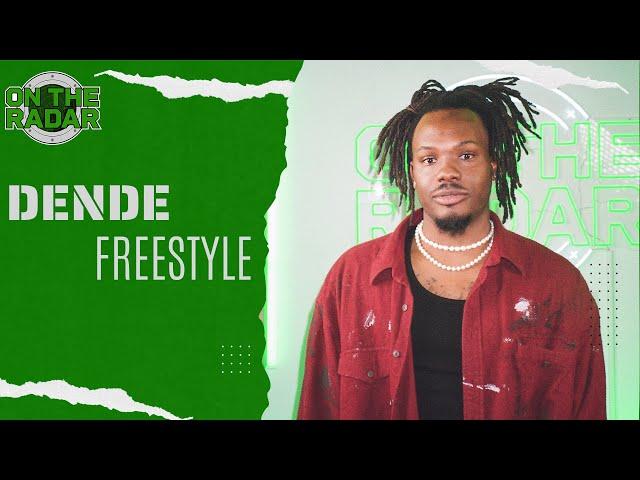 The Dende "On The Radar" Freestyle