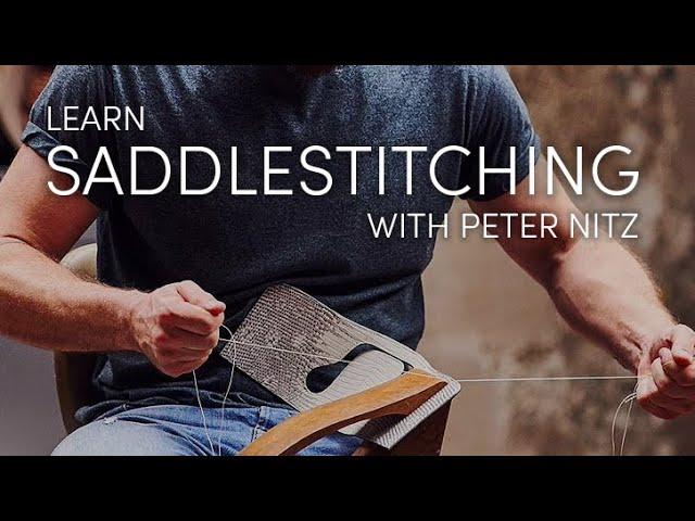 The Art of Saddle Stitching Tutorial: How to professionally hand stitch leather goods Peter Nitz