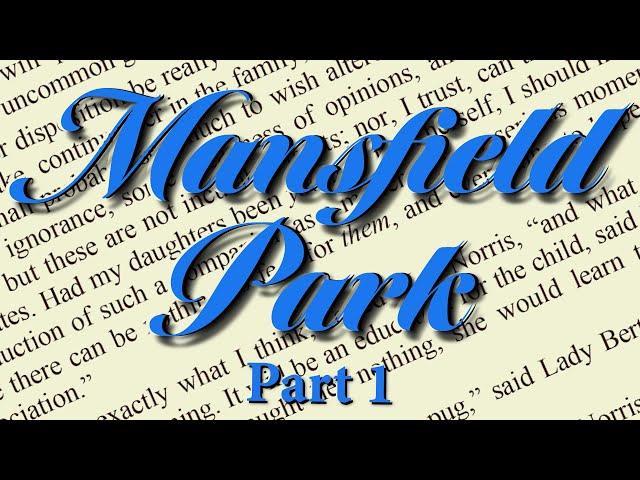 Mansfield Park by Jane Austen Part 1 of 2 Full Audiobook Unabridged Readable Text | Story Classics