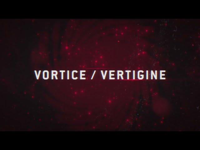 VORTICE / VERTIGINE