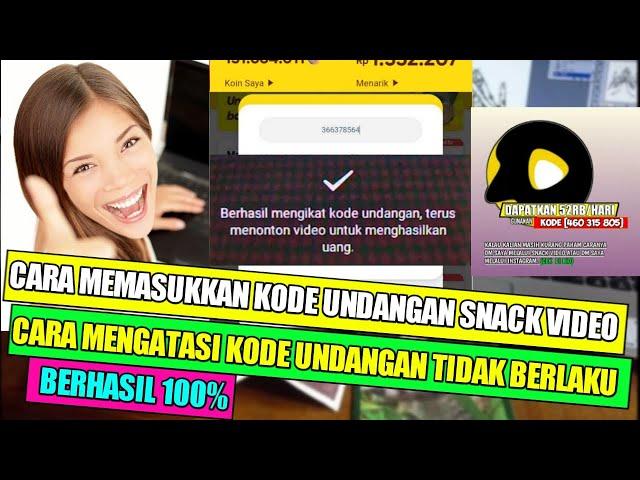 TIPS JITU MEMASUKAN KODE UNDANGAN SNACK VIDEO & cara mengatasi kode Undangan tidak berlaku?