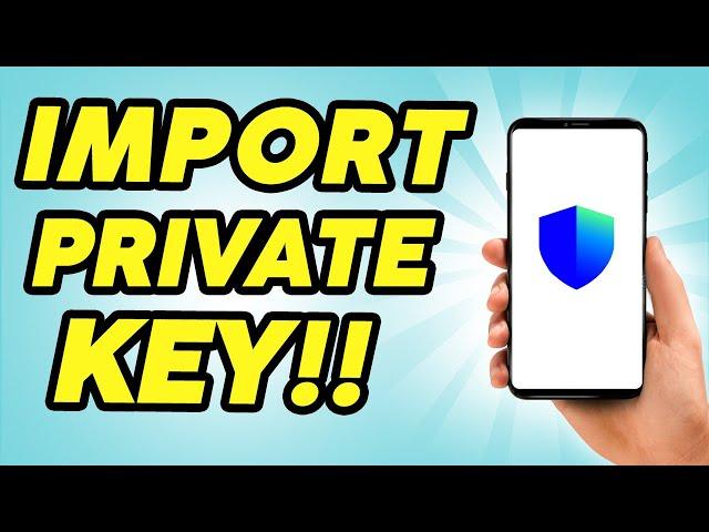 How to Import Your Private Key with Trust Wallet - 2024