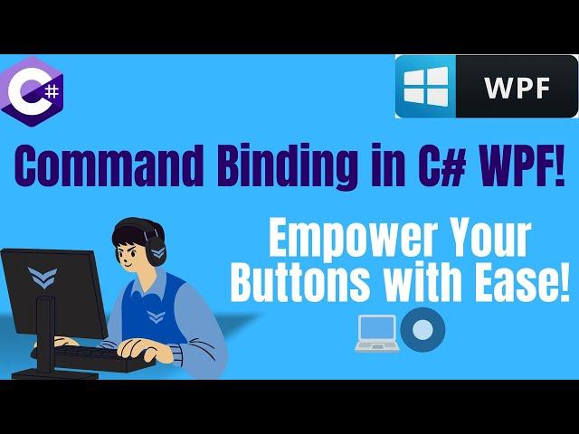 Understanding Command Binding in C# WPF: Mastering Button Controls! 