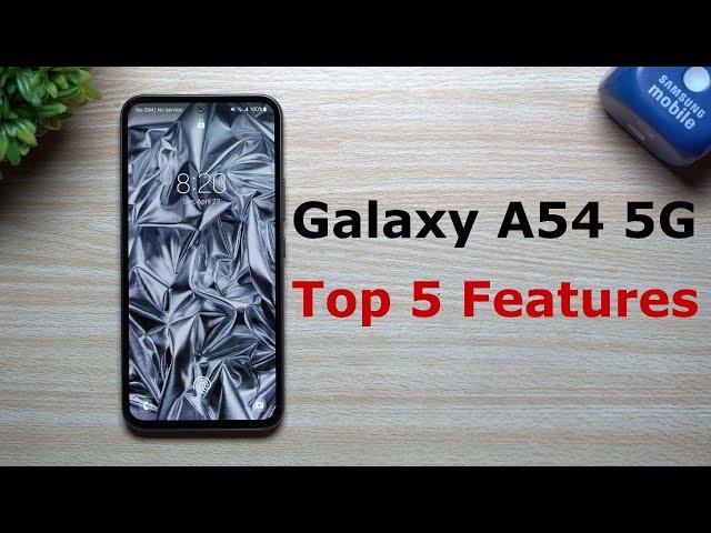 Galaxy A54 5G - Top 5 Features