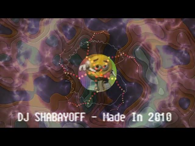 DJ SHABAYOFF - Made In 2010