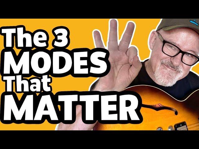 The 3 Modes We USE The MOST On Guitar