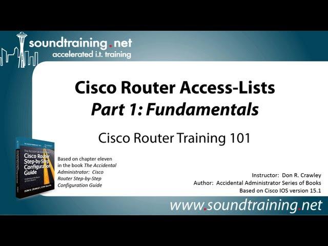 Cisco Router Access-Lists Part 1 (Fundamentals): Cisco Router Training 101