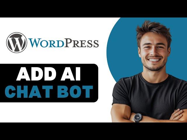 How To Add Chatbot To WordPress Website 2025