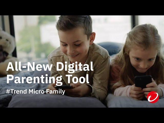 Trend Micro Family | All-New Digital Parenting Tool